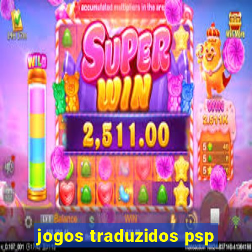 jogos traduzidos psp